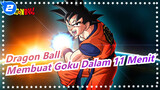 Dragon Ball | Dengan 11 menit yang Mudah Membawamu Untuk Membuat Super Saiyan Goku!_2