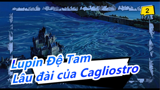 [Lupin Đệ Tam] Chương yêu thích của tôi, Lâu đài của Cagliostro - Qi Feng Le_2