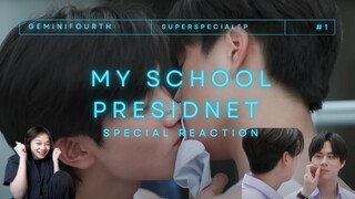 แฟนผมเป็นประธานนักเรียน My School President ตอนพิเศษใส่ไข่ (Super Special Episode) Reaction