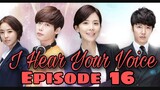 I Hear Your Voice Episode 16 (Tagalog Dubbed)