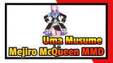 [Uma Musume MMD] Mejiro McQueen Is Too Cute _(-3 」∠)_
