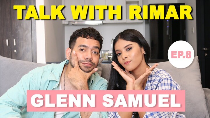 PERJUANGAN GLENN SAMUEL UNTUK BERKARIR SEBAGAI MUSISI - #TalkWithRimar