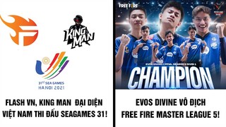 Free Fire | Flash, KingMan Đại Diện Việt Nam Thi Đấu SeaGames 31, Evos Divine Vô Địch FFML 5!