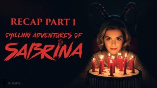 Chilling Adventures of Sabrina | Part 1 Recap