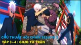 Review Anime | Chú Thuật Hồi Chiến 2 Tập 3 + 4 | Gojo Rơi Vào Cảnh Thập Tử Nhất Sinh |JUJUTSU KAISEN