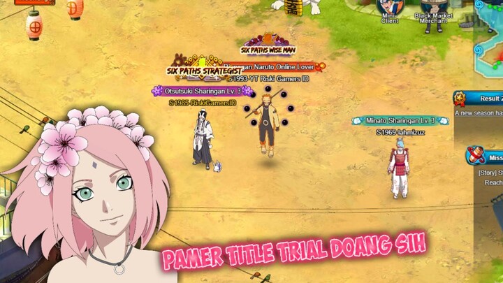 Pamer title trial doang sih sambil ngobrol santai - Naruto Online