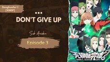 Don't Give Up | Episode 3