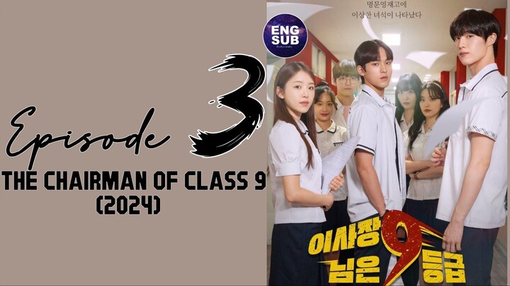 🇰🇷 KR DRAMA |The Chairman of Class 9 (2024) Episode 3 Full ENG SUB (1080p)