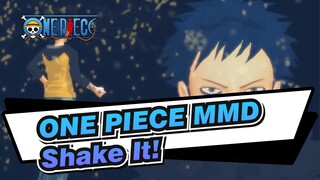 [ONE PIECE|MMD]Trafalgar Law-Shake It!