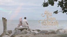 Aku Bukan Ustadzah Episode 03