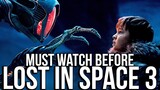 LOST IN SPACE | Everything You Need To Know Before Season 3 | Season 1 + 2 Recap Explained | Netflix