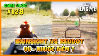 GVlog 128 | ĐẦU RUỒI CÓ THỰC SỰ CẦN THIẾT TRONG PUBG NEW STATE ? IRONSIGHT vs REDDOT | Nam Art