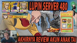 🔥🔥AKHIRNYA BISA REVIEW AKUN LUPIN SERVER 480 [ALUMNI TAI] - ONE PUNCH MAN:The Strongest