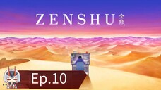 Zenshu (Episode 10) Eng sub