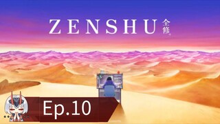 Zenshu (Episode 10) Eng sub