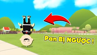 GẶP HIỆN TƯỢNG LẠ " Pan Bị Lộn Ngược " 😱