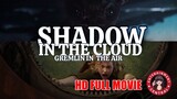 SHADOW IN THE CLOUD GREMLINS IN THE AIR
