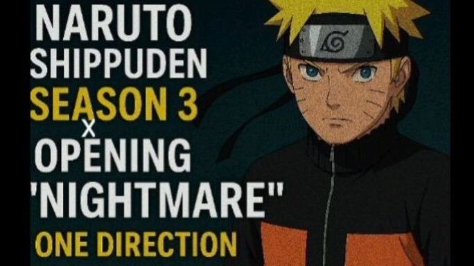 Naruto Shippuden season 3 opening X Night mere One direction