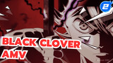 Black Clover AMV | Sensasi Mix Edit_2