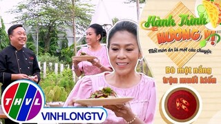 Hành trình hương vị - Tập 186: Bò một nắng trộn muối kiến