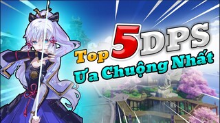 TOP 5 DPS ĐƯỢC NGƯỜI CHƠI ƯA CHUỘNG NHẤT TRONG LA HOÀN 2.0 | GENSHIN IMPACT