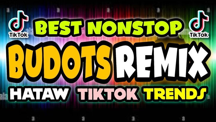 NONSTOP BEST BUDOTS DANCE REMIX | HATAWAN DISCO REMIX 2023 | Tiktok Dance Trends