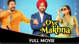 Oye Makhna _ full punjabi movie