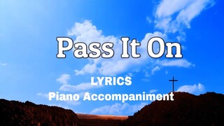 Pass It On | Piano | Lyrics | Accompaniment