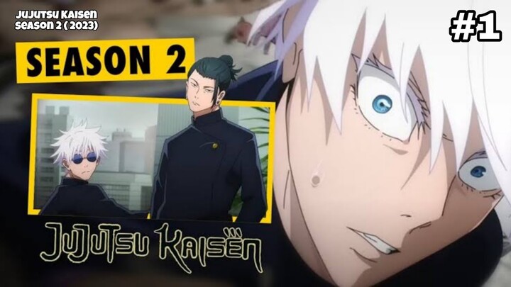 GOJO DAN GETO OVERPOWER SEJAK AWAL SEKOLAH - ALUR CERITA JUJUTSU KAISEN S2