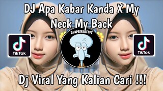 DJ APA KABAR KANDA X MY NECK MY BACK KIKY RMX | DJ BFUNK DINDA DI CARIIN KIKY VIRAL TIK TOK 2024 !