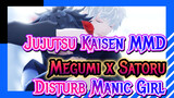 [Jujutsu Kaisen MMD] Megumi Fushiguro x Satoru Gojo - Disturb Manic Girl