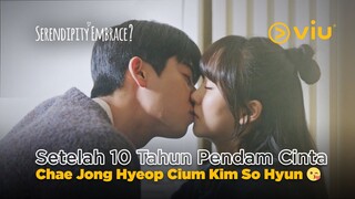 Chae Jong Hyeop Cium Kim So Hyun Setelah Lama Memendam Rasa 😘 | Serendipity's Embrace EP04