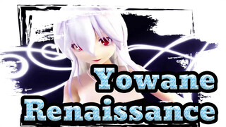 Yowane|Renaissance！