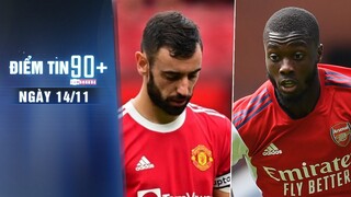 Điểm tin 90+ ngày 14/11 | M.U lo ngại về Bruno; Arsenal “buông tay” bản hợp đồng kỷ lục