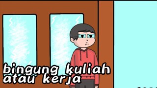 bingung kuliah atau kerja