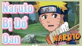 Naruto Bị Đổ Oan