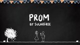 Sugarfree - Prom Lyrics