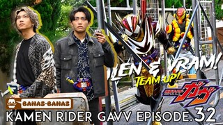 CIEEE AKUR... KERJASAMA VALEN & VRAM! MENUJU FINAL FORM GAVV! 🔥 Kamen Rider Gavv Episode.32