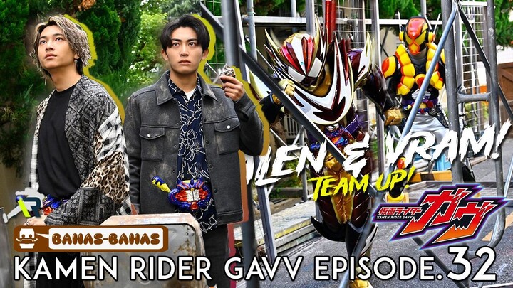 CIEEE AKUR... KERJASAMA VALEN & VRAM! MENUJU FINAL FORM GAVV! 🔥 Kamen Rider Gavv Episode.32