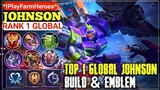 Top 1 Global Johnson Build & Emblem MVP Gameplay by *IPlayFarmHeroes* •MLBB