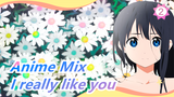 Anime Mix| Like you, I really like you. I want you more than the world~_2