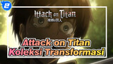 Attack on Titan|Ini adalah koleksi bertransformasinya Attack on Titan_2