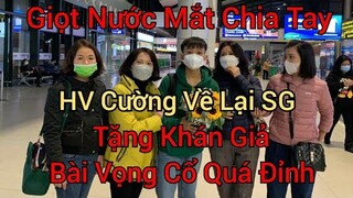 💥Phút Chia Tay "Đầy.Nước.Mắt" HV Cường Trở Về Sài Gòn Tại Sân Bay Nội Bài