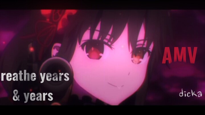 [AMV] /Breathe Years & Years / Kurumi 😊