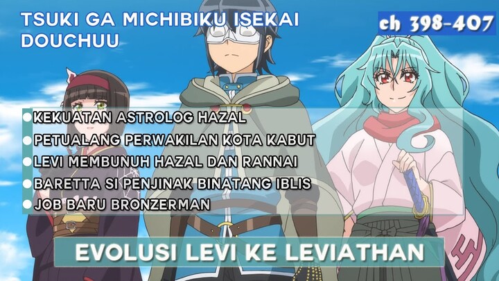 Levi Menyerang Para Petualang | Pembahasan Tsuki ga Michibiku Isekai Douchuu (ch 398-407)