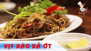 Vịt xào sả ớt cay thơm tuyệt hảo (Fried duck with citronella & chilli) ✅ MÓN NGON DỄ LÀM