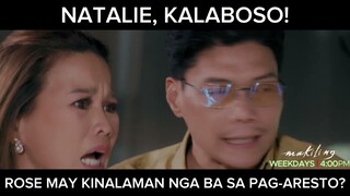 May kinalaman nga ba si Rose sa pag-aresto kay Natalie? (shorts) | Makiling