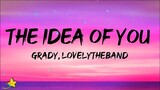 Grady & lovelytheband - The Idea Of You (Lyrics)