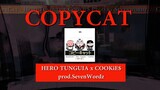 Hero Tunguia X CooKiE$ (prod.Sevenwordz) - Copycat