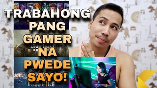 TRABAHONG PANG GAMER NA PWEDE SAYO!